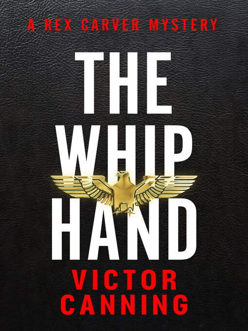Title details for The Whip Hand by Victor Canning - Available